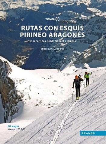 RUTAS CON ESQUÍS PIRINEO ARAGONÉS TOMO II | 9788483214367 | GARCÍA-DIHINIX, JORGE | Llibreria Drac - Llibreria d'Olot | Comprar llibres en català i castellà online