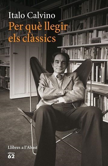 PER QUÈ LLEGIR ELS CLÀSSICS | 9788429774924 | CALVINO, ITALO | Llibreria Drac - Llibreria d'Olot | Comprar llibres en català i castellà online