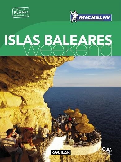 ISLAS BALEARES 2016 (LA GUÍA VERDE WEEKEND) | 9788403515123 | MICHELIN | Llibreria Drac - Llibreria d'Olot | Comprar llibres en català i castellà online