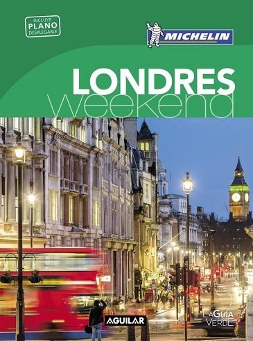 LONDRES 2016 (LA GUÍA VERDE WEEKEND) | 9788403511705 | MICHELIN | Llibreria Drac - Llibreria d'Olot | Comprar llibres en català i castellà online