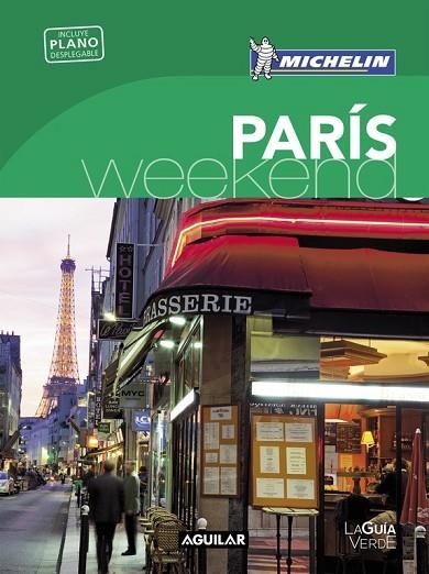 PARÍS 2016 (LA GUÍA VERDE WEEKEND) | 9788403515161 | MICHELIN | Llibreria Drac - Llibreria d'Olot | Comprar llibres en català i castellà online