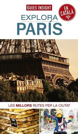 EXPLORA PARÍS 2016 (GUIES INSIGHT) | 9788490343845 | AADD | Llibreria Drac - Llibreria d'Olot | Comprar llibres en català i castellà online