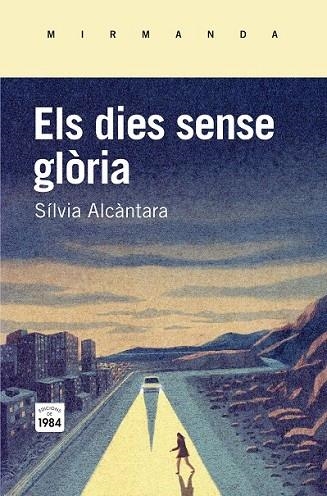 DIES SENSE GLÒRIA, ELS | 9788415835745 | ALCÀNTARA, SÍLVIA | Llibreria Drac - Llibreria d'Olot | Comprar llibres en català i castellà online