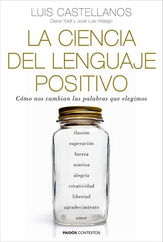 CIENCIA DEL LENGUAJE POSITIVO, LA  | 9788449331954 | CASTELLANOS, LUIS/YOLDI, DIANA/HIDALGO, JOSÉ LUIS  | Llibreria Drac - Llibreria d'Olot | Comprar llibres en català i castellà online