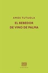 BEBEDOR DE VINO DE PALMA, EL | 9788416259434 | TUTUOLA, AMOS | Llibreria Drac - Llibreria d'Olot | Comprar llibres en català i castellà online