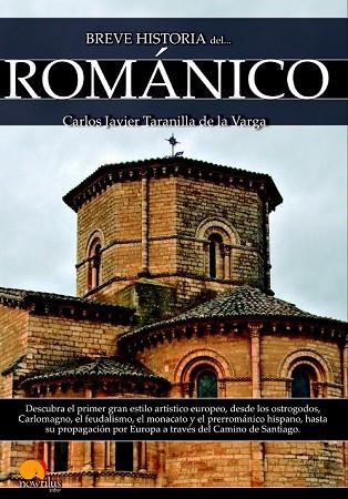 BREVE HISTORIA DEL ROMÁNICO | 9788499677811 | TARANILLA, CARLOS JAVIER | Llibreria Drac - Librería de Olot | Comprar libros en catalán y castellano online