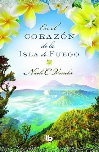 EN EL CORAZÓN DE LA ISLA DE FUEGO | 9788490701881 | VOSSELER, NICOLE C. | Llibreria Drac - Llibreria d'Olot | Comprar llibres en català i castellà online