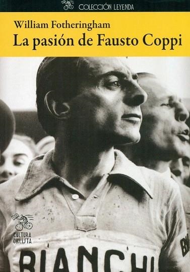 PASIÓN DE FAUSTO COPPI, LA | 9788494352218 | FOTHERINGHAM, WILLIAM | Llibreria Drac - Llibreria d'Olot | Comprar llibres en català i castellà online