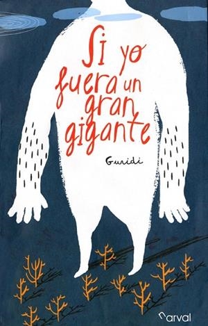 SI YO FUERA UN GRAN GIGANTE | 9788493998493 | GURIDI, RAÚL | Llibreria Drac - Llibreria d'Olot | Comprar llibres en català i castellà online