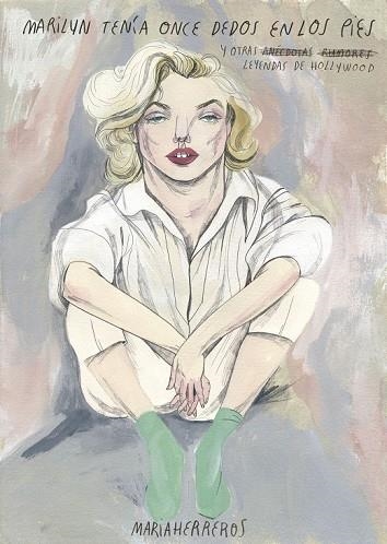 MARILYN TENÍA ONCE DEDOS EN LOS PIES | 9788416489480 | HERREROS, MARIA  | Llibreria Drac - Librería de Olot | Comprar libros en catalán y castellano online