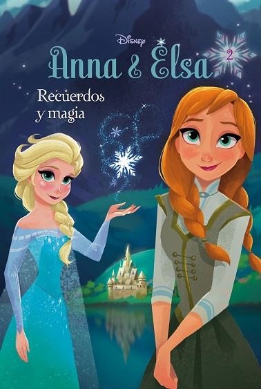 FROZEN. ANNA Y ELSA. RECUERDOS Y MAGIA | 9788499517698 | DISNEY | Llibreria Drac - Llibreria d'Olot | Comprar llibres en català i castellà online