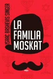 FAMILIA MOSKAT, LA | 9788490564554 | BASHEVIS, ISAAC | Llibreria Drac - Librería de Olot | Comprar libros en catalán y castellano online