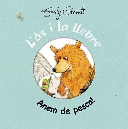 ANEM DE PESCA (L'OS I LA LLEBRE) | 9788416117765 | GRAVETT, EMILY | Llibreria Drac - Llibreria d'Olot | Comprar llibres en català i castellà online