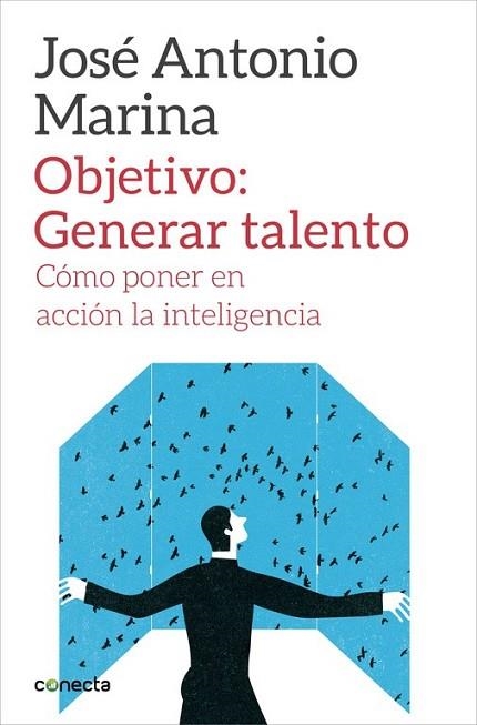 OBJETIVO: GENERAR TALENTO | 9788416029266 | MARINA, JOSE ANTONIO | Llibreria Drac - Librería de Olot | Comprar libros en catalán y castellano online