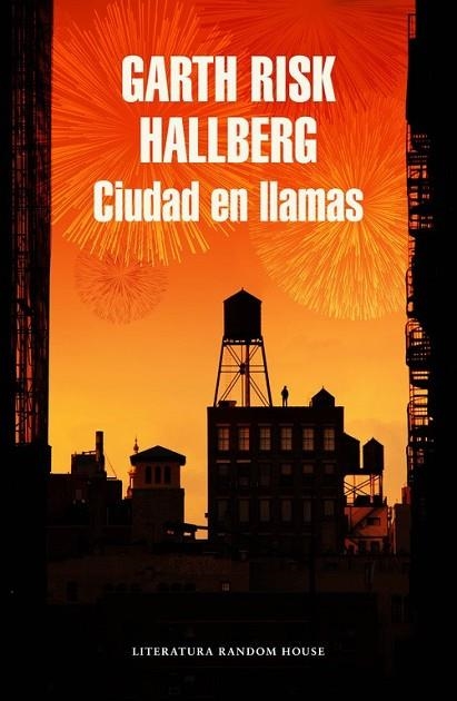 CIUDAD EN LLAMAS | 9788439731160 | HALLBERG, GARTH RISK | Llibreria Drac - Llibreria d'Olot | Comprar llibres en català i castellà online