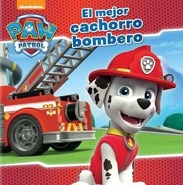 MEJOR CACHORRO BOMBERO, EL (PAW PATROL. PRIMERAS LECTURAS 4) | 9788448845636 | NICKELODEON | Llibreria Drac - Llibreria d'Olot | Comprar llibres en català i castellà online