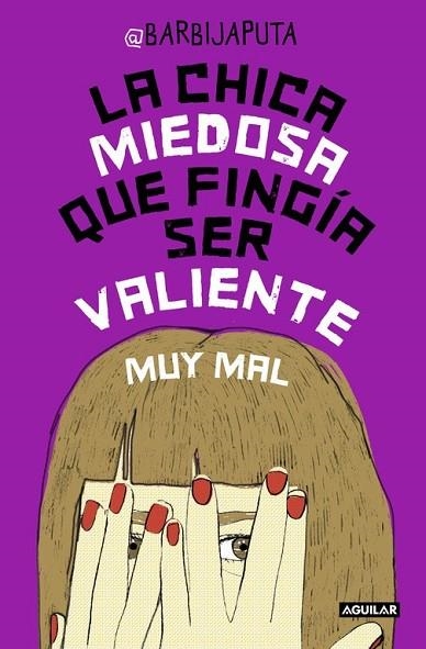 CHICA MIEDOSA QUE FINGÍA SER VALIENTE MUY MAL, LA | 9788403502321 | BARBIJAPUTA | Llibreria Drac - Llibreria d'Olot | Comprar llibres en català i castellà online