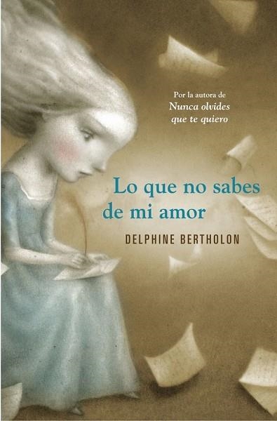 LO QUE NO SABES DE MI AMOR | 9788425349119 | BERTHOLON, DELPHINE | Llibreria Drac - Llibreria d'Olot | Comprar llibres en català i castellà online