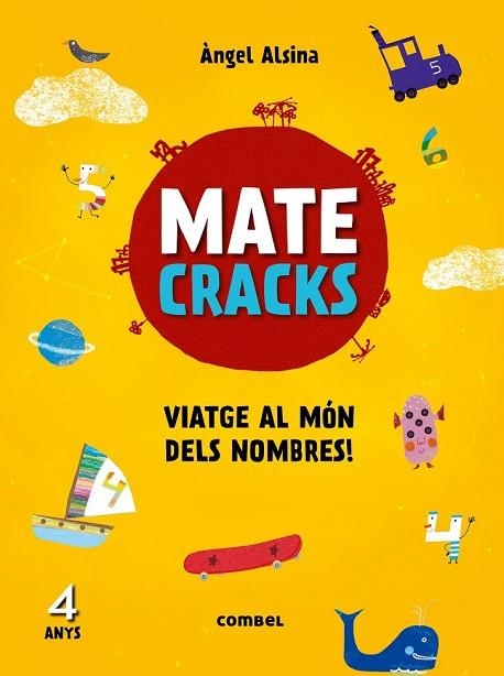 MATECRACKS VIATGE AL MÓN DELS NOMBRES! 4 ANYS | 9788491010906 | ALSINA, ÀNGEL | Llibreria Drac - Llibreria d'Olot | Comprar llibres en català i castellà online