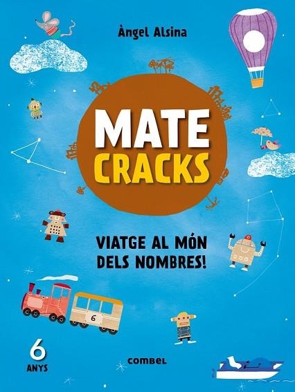 MATECRACKS VIATGE AL MÓN DELS NOMBRES! 6 ANYS | 9788491010920 | ALSINA, ÀNGEL | Llibreria Drac - Librería de Olot | Comprar libros en catalán y castellano online