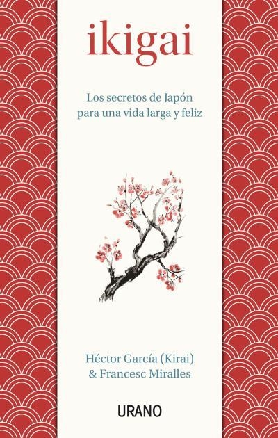 IKIGAI | 9788479539221 | MIRALLES, FRANCESC ; GARCÍA, HÉCTOR | Llibreria Drac - Llibreria d'Olot | Comprar llibres en català i castellà online