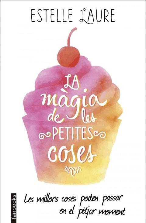 MÀGIA DE LES PETITES COSES, LA | 9788416297672 | LAURE, ESTELLE | Llibreria Drac - Llibreria d'Olot | Comprar llibres en català i castellà online