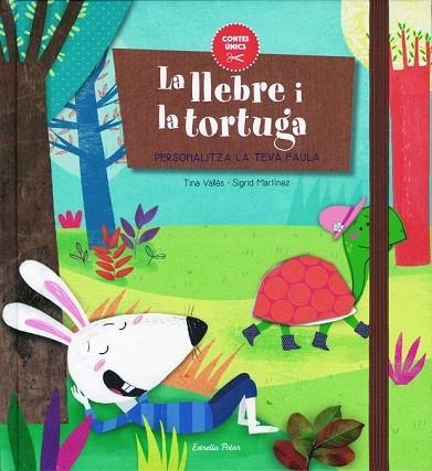 LLEBRE I LA TORTUGA, LA (PERSONALITZA LA TEVA FAULA) | 9788416519651 | VALLÈS, TINA ; MARTÍNEZ, SIGRID | Llibreria Drac - Llibreria d'Olot | Comprar llibres en català i castellà online