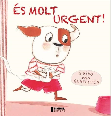 ÉS MOLT URGENT | 9788415315292 | VAN GENECHTEN, GUIDO | Llibreria Drac - Llibreria d'Olot | Comprar llibres en català i castellà online