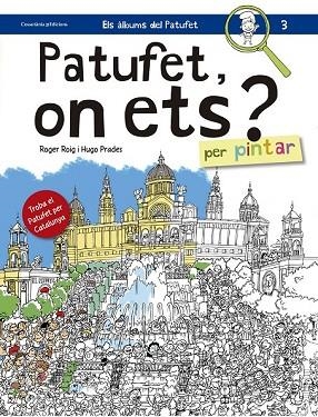 PATUFET, ON ETS? PER PINTAR | 9788490344057 | ROIG, ROGER | Llibreria Drac - Llibreria d'Olot | Comprar llibres en català i castellà online