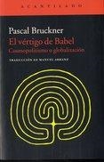 VÉRTIGO DE BABEL, EL | 9788416011926 | BRUCKNER, PASCAL ; ARRANZ, MANUEL | Llibreria Drac - Llibreria d'Olot | Comprar llibres en català i castellà online