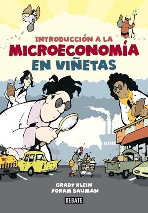 INTRODUCCION A LA MICROECONOMÍA EN VIÑETAS | 9788499923017 | KLEIN, GRADY; BAUMAN, YORAM | Llibreria Drac - Llibreria d'Olot | Comprar llibres en català i castellà online