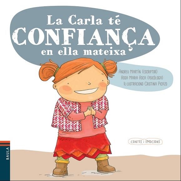 CARLA TÉ CONFIANÇA EN ELLA MATEIXA, LA (CONTES I EMOCIONS) | 9788447930555 | MARTÍN, ANDREU ; /ROCA, ROSA MARIA | Llibreria Drac - Llibreria d'Olot | Comprar llibres en català i castellà online