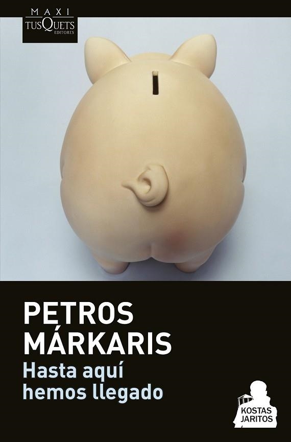 HASTA AQUÍ HEMOS LLEGADO | 9788490662182 | MÁRKARIS, PETROS | Llibreria Drac - Librería de Olot | Comprar libros en catalán y castellano online