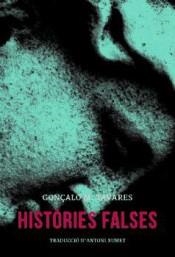 HISTÒRIES FALSES | 9788494338540 | TAVARES, GONÇALO M. | Llibreria Drac - Llibreria d'Olot | Comprar llibres en català i castellà online