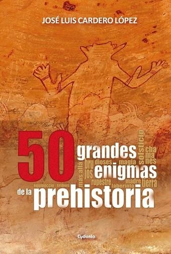 50 GRANDES ENIGMAS DE LA PREHISTORIA | 9788494508400 | CARDERO, JOSÉ LUIS | Llibreria Drac - Llibreria d'Olot | Comprar llibres en català i castellà online