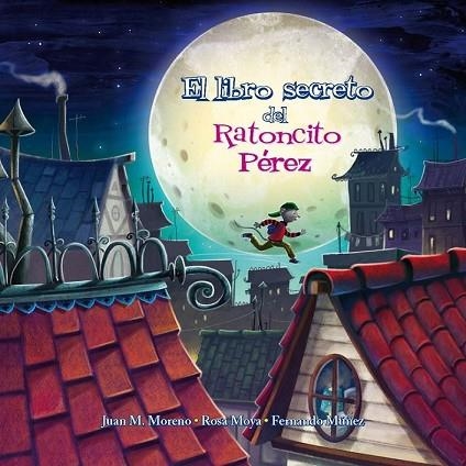 LIBRO SECRETO DEL RATONCITO PÉREZ, EL | 9788448845063 | MOYA, ROSA | Llibreria Drac - Librería de Olot | Comprar libros en catalán y castellano online