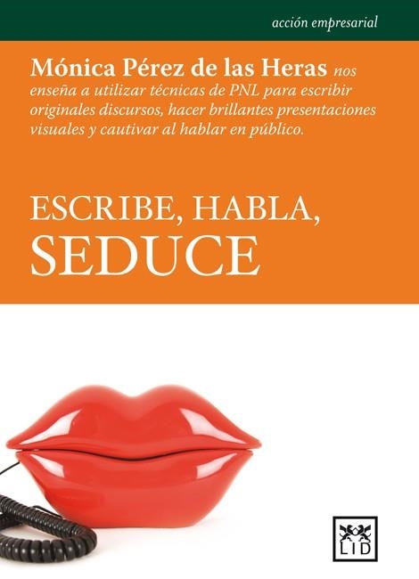 ESCRIBE HABLA SEDUCE | 9788483567135 | PEREZ DE LAS HERAS, MONICA | Llibreria Drac - Llibreria d'Olot | Comprar llibres en català i castellà online