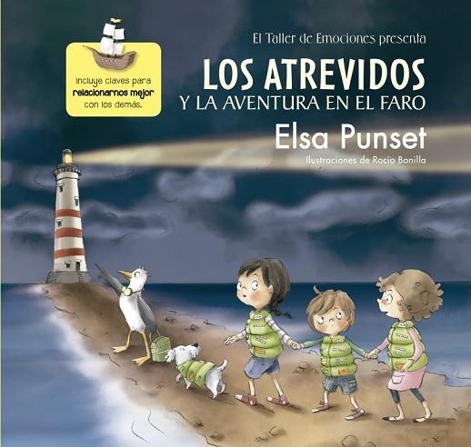 ATREVIDOS Y LA AVENTURA EN EL FARO, LOS (EL TALLER DE EMOCIONES) | 9788448845605 | PUNSET, ELSA ; BONILLA, ROCIO | Llibreria Drac - Llibreria d'Olot | Comprar llibres en català i castellà online