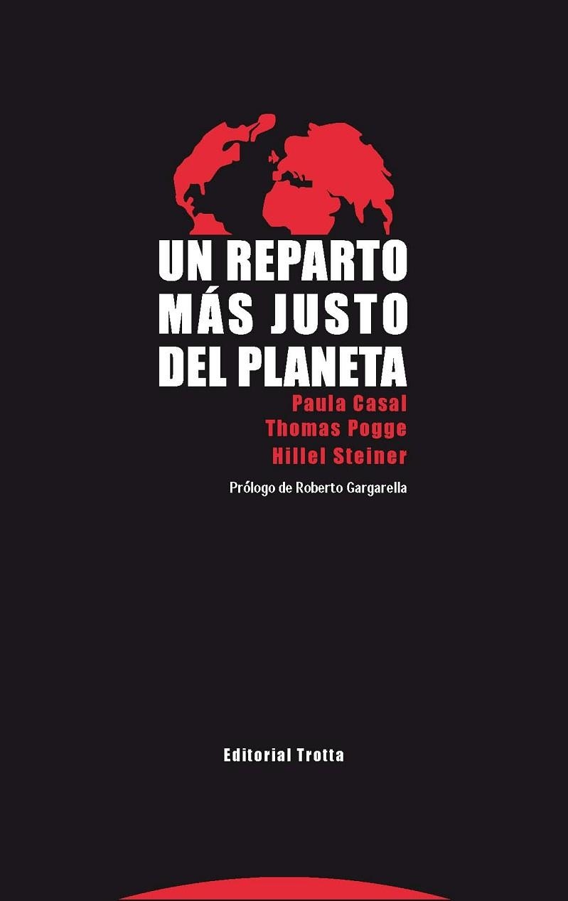 UN REPARTO MÁS JUSTO DEL PLANETA | 9788498796179 | CASAL, PAULA/POGGE, THOMAS/STEINER, HILLEL | Llibreria Drac - Llibreria d'Olot | Comprar llibres en català i castellà online