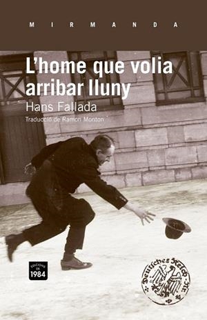 HOME QUE VOLIA ARRIBAR LLUNY, L' | 9788415835080 | FALLADA, HANS | Llibreria Drac - Llibreria d'Olot | Comprar llibres en català i castellà online