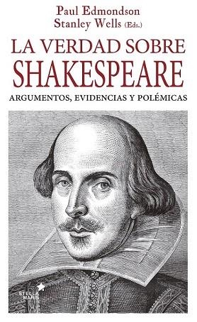 VERDAD SOBRE SHAKESPEARE, LA | 9788416541485 | EDMONDSON, PAUL ; WELLS, STANLEY | Llibreria Drac - Llibreria d'Olot | Comprar llibres en català i castellà online