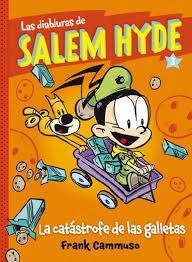 CATÁSTROFE DE GALLETAS, LA (LAS DIABLURAS DE SALEM HYDE 3) | 9788468327341 | CAMMUSO, FRANK | Llibreria Drac - Llibreria d'Olot | Comprar llibres en català i castellà online