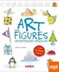 ART AMB FIGURES GEOMÈTRIQUES SENZILLES | 9788468325422 | CURTO; M. ROSA | Llibreria Drac - Llibreria d'Olot | Comprar llibres en català i castellà online