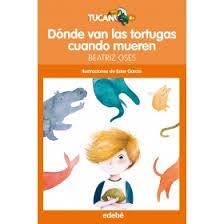 DONDE VAN LAS TORTUGAS CUANDO MUEREN | 9788468324661 | OSÉS, BEATRIZ | Llibreria Drac - Llibreria d'Olot | Comprar llibres en català i castellà online