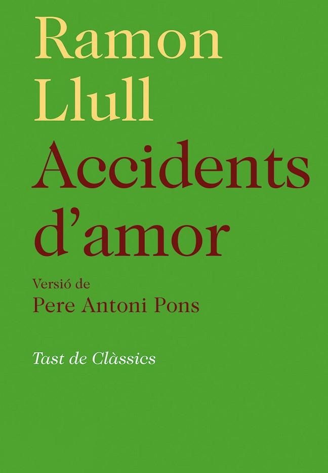 ACCIDENTS D'AMOR | 9788472268005 | LLULL, RAMON | Llibreria Drac - Librería de Olot | Comprar libros en catalán y castellano online