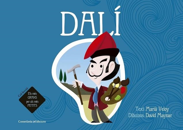 DALÍ (ELS MES GRANS PER ALS MES PETITS 3) | 9788490344002 | VELOY, MARIÀ | Llibreria Drac - Llibreria d'Olot | Comprar llibres en català i castellà online