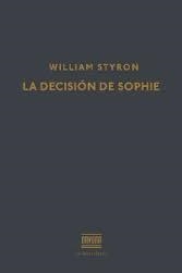 DECISISON DE SOPHIE, LA | 9788416259441 | STYRON, WILLIAM | Llibreria Drac - Llibreria d'Olot | Comprar llibres en català i castellà online