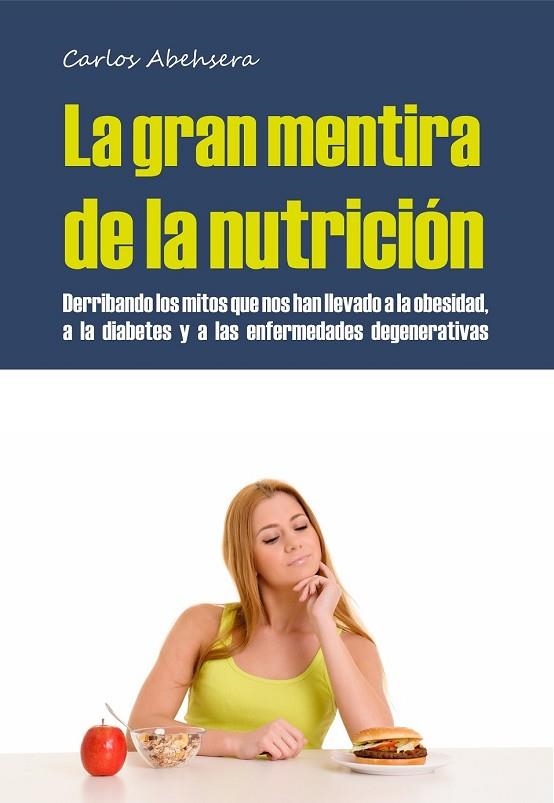 GRAN MENTIRA DE LA NUTRICIÓN, LA | 9788461717255 | ABEHSERA, CARLOS | Llibreria Drac - Llibreria d'Olot | Comprar llibres en català i castellà online