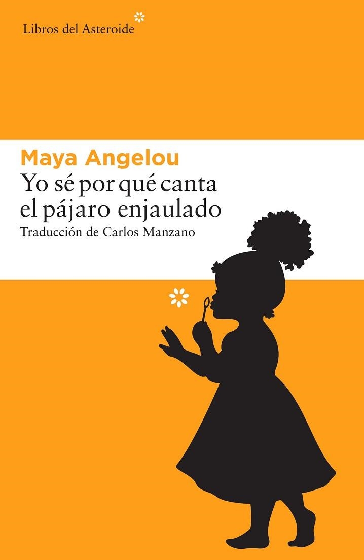 YO SÉ POR QUÉ CANTA EL PÁJARO ENJAULADO | 9788416213665 | ANGELOU, MAYA | Llibreria Drac - Llibreria d'Olot | Comprar llibres en català i castellà online