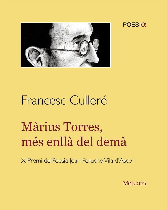 MÀRIUS TORRES, MÉS ENLLÀ DEL DEMÀ | 9788494454745 | CULLERÉ, FRANCESC | Llibreria Drac - Llibreria d'Olot | Comprar llibres en català i castellà online